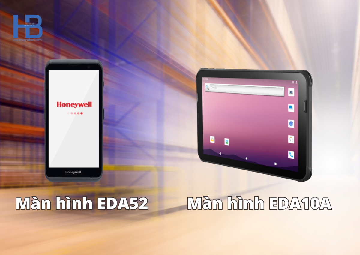 Màn hình và hiển thị của EDA52 và EDA10A Màn hình và hiển thị của EDA52 và EDA10A
